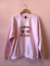 Load image into Gallery viewer, “Caring is Cool” Shirt and Crewneck