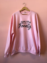 Load image into Gallery viewer, “Blame It On The A-A-A-Anxiety” Shirt and Crewneck