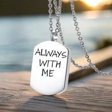 Load image into Gallery viewer, "Always With Me" Silver Dog Tag Cremation Necklace